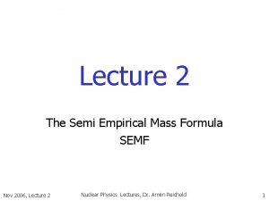 Semi emperical mass formula
