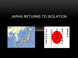 Japan returns to isolation