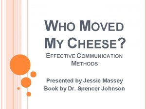 Who moved my cheese presentation