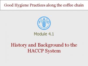 Good Hygiene Practices along the coffee chain Module