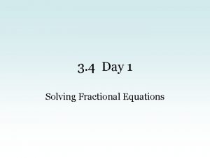 Solving fractional equations