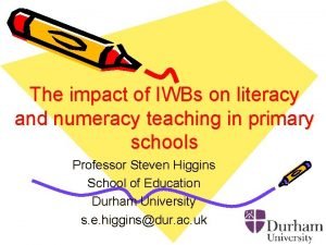 The impact of IWBs on literacy and numeracy