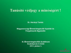 Tanst vdjegy a minsgrt Dr Hornyi Tams Magyarorszgi