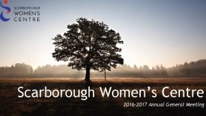 Scarborough Womens Centre 2016 2017 Annual General Meeting