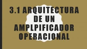 Arquitectura de un amplificador operacional