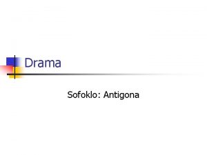 Drama Sofoklo Antigona Drama n n gr drahme