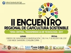 CAMPO DIA Caficultura DEL OCCIDENTE DE HONDURAS El