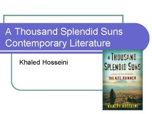 A Thousand Splendid Suns Contemporary Literature Khaled Hosseini