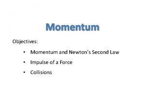 Newtons second law Newtons second law