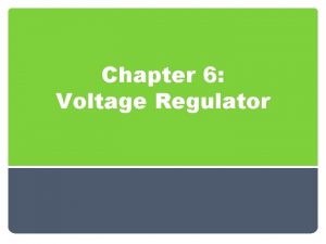 Voltage regulator types Voltage regulator types