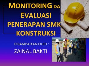 Monitoring dan evaluasi smk3 di perusahaan