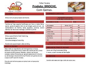 Ficha Tcnica Produto BRIOCHE Com Gemas DESCRIO INFORMAO