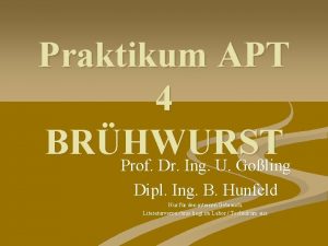 Praktikum APT 4 BRHWURST Prof Dr Ing U