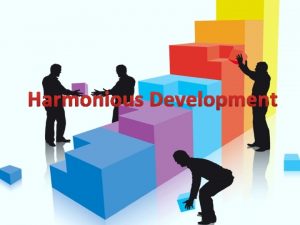 Education is the harmonious development Education is the harmonious development