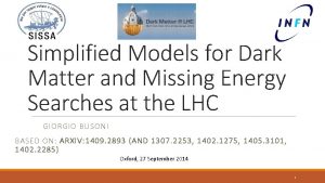 Simplified Models for Dark Matter and Missing Energy