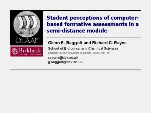 Student perceptions of computerbased formative assessments in a