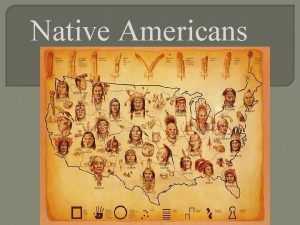 Native Americans Who were the first people to