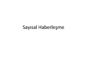 Saysal Haberleme 2 1 Saysal iaret nedir Belirli