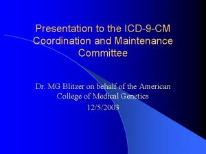 Presentation to the ICD9 CM Coordination and Maintenance