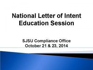 National Letter of Intent Education Session SJSU Compliance