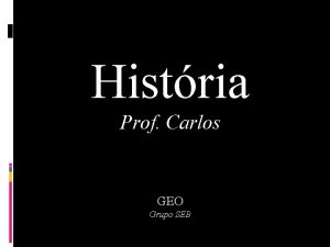 Histria Prof Carlos GEO Grupo SEB A ndia