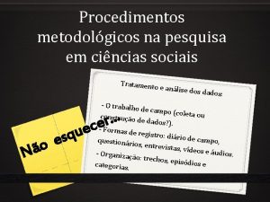 Procedimentos metodolgicos na pesquisa em cincias sociais Tratamento