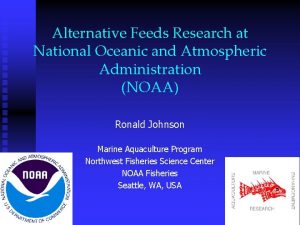 Alternative Feeds Research at National Oceanic and Atmospheric