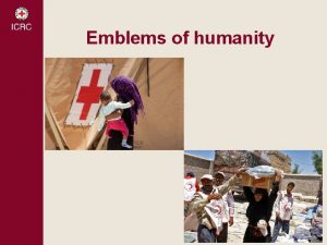 What are the 3 emblems of humanity?
