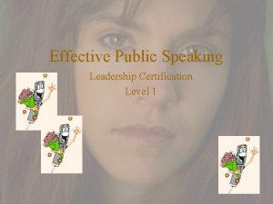 Effective Public Speaking Leadership Certification Level 1 Three