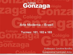 Arte Moderna Brasil Turmas 181 182 e 183