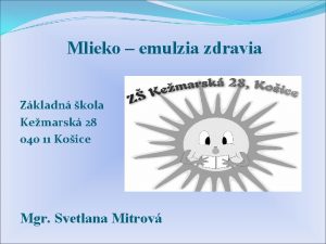 Mlieko emulzia zdravia Zkladn kola Kemarsk 28 040