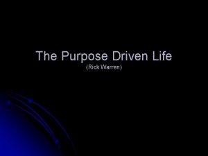 The Purpose Driven Life Rick Warren About our