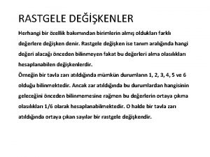 RASTGELE DEKENLER Herhangi bir zellik bakmndan birimlerin alm