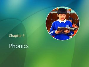 Phonics chapter 5