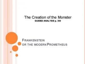 The creation of the monster text analysis The creation of the monster text analysis
