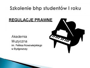REGULACJE PRAWNE Akademia Muzyczna im Feliksa Nowowiejskiego w