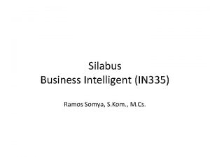 Silabus Business Intelligent IN 335 Ramos Somya S