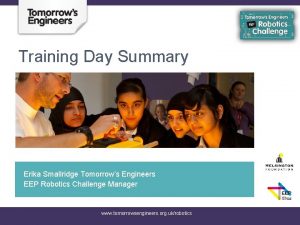 Training Day Summary Erika Smallridge Tomorrows Engineers EEP