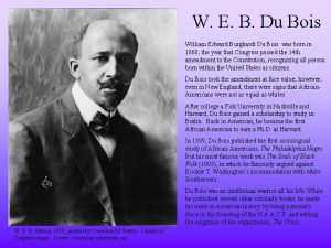 W E B Du Bois William Edward Burghardt