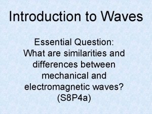 Mechanical waves and electromagnetic waves similarities