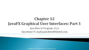 Chapter 12 Java FX Graphical User Interfaces Part