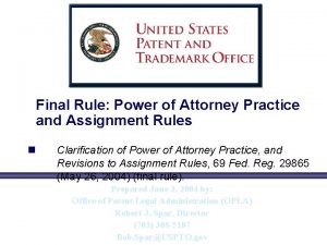 Final Rule Power of Attorney Practice and Assignment