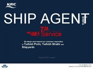 TURKE Y SHIP AGENT 7 24 HOURS RELIABLE