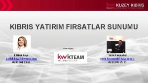 KIBRIS YATIRIM FIRSATLAR SUNUMU Hazrlayan E Dilek Kaya