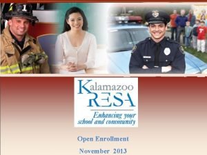 Open Enrollment November 2013 KRESA Renewal Process Oct