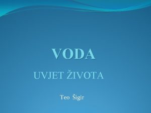 VODA UVJET IVOTA Teo igir eno v i