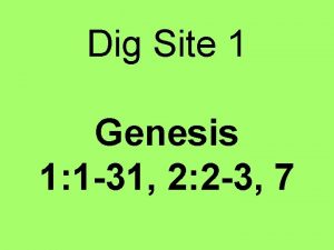 Dig Site 1 Genesis 1 1 31 2