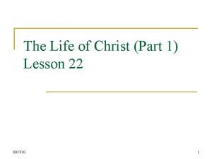 The Life of Christ Part 1 Lesson 22