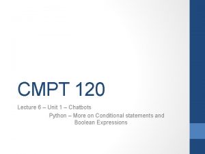 CMPT 120 Lecture 6 Unit 1 Chatbots Python
