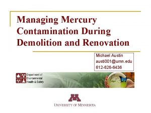 Managing Mercury Contamination During Demolition and Renovation Michael
